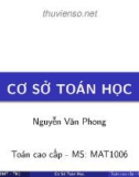 Bài giảng Toán cao cấp: Cơ sở toán học - ThS. Nguyễn Văn Phong