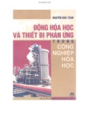 Giáo trình Động hóa học và thiết bị phản ứng trong công nghiệp hóa học: Phần 1