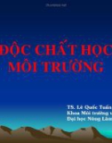 Độc chất học môi trường (TS. Lê Quốc Tuấn) - Chương 1