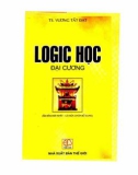 Đại cương logic học (Tái bản): Phần 1