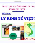 Bài giảng Địa lý kinh tế Việt Nam: Bài mở đầu - GV Trần Thu Hương