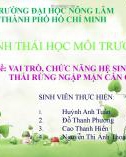 Bài thuyết trình Sinh thái học Môi trường: Vai trò, chức năng hệ sinh thái rừng ngập mặn Cần Giờ