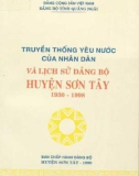 Ebook Truyền thống yêu nước của nhân dân và lịch sử Đảng bộ huyện Sơn Tây (1930-1998): Phần 1