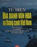 Từ điển Địa danh văn hóa và thắng cảnh Việt Nam: Phần 1