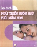 Giáo trình Phát triển ngôn ngữ tuổi mầm non: Phần 1 - Đinh Hồng Thái