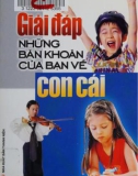 Hỏi - đáp những băn khoăn về con cái: Phần 1