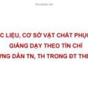 Báo cáo: Học liệu, cơ sở vật chất phục vụ giảng dạy theo tín chỉhướng dẫn TN, TH trong ĐT theo TC