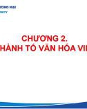 Bài giảng Cơ sở văn hóa Việt Nam - Chương 2: Các thành tố văn hóa Việt Nam (Năm 2022)