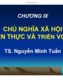 Bài giảng Triết học Mác-Lênin: Chương 9 - TS. Nguyễn Minh Tuấn