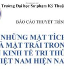 Báo cáo thuyết trình đề tài: Làm rõ những mặt tích cực và mặt trái trong nền kinh tế tri thức ở Việt Nam hiện nay