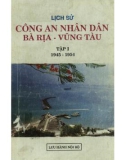 Tìm hiểu về lịch sử Công an nhân dân Bà Rịa - Vũng Tàu - Tập 1: 1945-1954