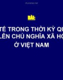 Kinh tế chính trị - Kinh Tế trong thời kỳ quá độ lên chủ nghĩa xã hội ở việt nam