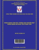 Đề tài nghiên cứu khoa học: Nhận dạng cảm xúc thông qua khuôn mặt dùng mạng nơ ron tích chập CNN