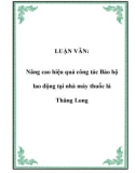 LUẬN VĂN: Nâng cao hiệu quả công tác Bảo hộ lao động tại nhà máy thuốc lá Thăng Long