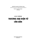 Giáo trình Thương mại điện tử căn bản: Phần 1 - PGS.TS. Nguyễn Văn Minh (Chủ biên)