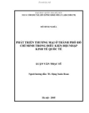 Luận văn Thạc sĩ Kinh tế: Phát triển ngoại thương ở thành phố Hồ Chí Minh trong điều kiện hội nhập kinh tế quốc tế