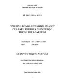 Luận văn Thạc sĩ Ngữ văn: Phương Đông lướt ngoài cửa sổ của Paul Theroux nhìn từ đặc trưng thể loại du kí