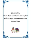 Báo cáo tốt nghiệp: Hoàn thiện quản lý chi đầu tư phát triển từ ngân sách nhà nước tỉnh Quảng Nam