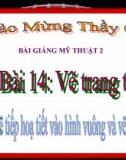 Bài giảng Vẽ trang trí: Vẽ tiếp hoạ tiết vào HV và vẽ màu - Mỹ thuật 2 - GV.Trịnh Ánh Hồng