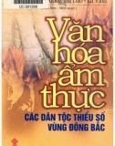 Văn hoá ẩm thực các dân tộc thiểu số vùng Đông Bắc: Phần 1