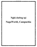 Nghỉ dưỡng tại NagaWorld, Campuchia