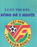 Một số Luật thi đấu bóng đá 5 người: Phần 1