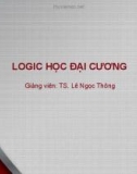 Bài giảng Logic học đại cương: Bài 5 - TS. Lê Ngọc Thông