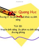 Bài giảng vật lý : Sự truyền ánh sáng - Sự phản xạ ánh sáng - Gương phẳng part 1