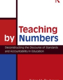 Ebook Teaching by numbers: Deconstructing the discourse of standards and accountability in education