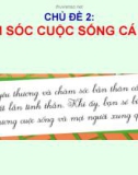 Bài giảng môn Hoạt động trải nghiệm, hướng nghiệp lớp 6 - Chủ đề 2: Chăm sóc cuộc sống cá nhân