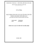 Tóm tắt Luận án Tiến sĩ Văn hóa học: Hoạt động giáo dục giá trị văn hoá truyền thống cho sinh viên hiện nay (Qua khảo sát một số trường đại học ở Hà Nội)