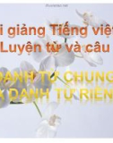 Bài Luyện từ và câu: Danh từ chung và danh từ riêng - Bài giảng điện tử Tiếng việt 4 - GV.N.Phương Hà