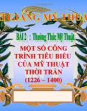 Bài giảng Một số công trình mỹ thuật thời Trần - Mỹ thuật 7 - GV.Dương Hiếu Nghĩa