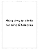 Những phong tục độc đáo đón mừng Lễ Giáng sinh