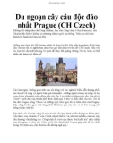 Du ngoạn cây cầu độc đáo nhất Prague (CH Czech)