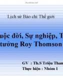 Tiểu luận: Cuộc đời, Sự nghiệp, Tư tưởng Roy Thomson