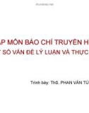 Bài giảng: Nhập môn báo chí truyền hình - ThS. Nguyễn Văn Tú