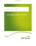 George Loves Gistla