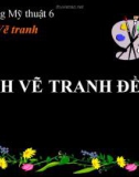 Bài giảng Cách vẽ tranh đề tài - Mỹ thuật 6 - GV.N.Hồng Nhung