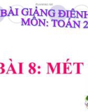 Bài giảng Mét - Toán 2 - GV.Lê Văn Hải