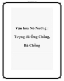 Văn hóa Nõ Nường: Tượng đá Ông Chồng, Bà Chồng