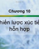 Chương 10: Chiến lược xúc tiến tổng hợp