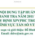 Bài giảng Nội dung tập huấn thanh tra năm 2011 về quy định XPVPHC trong lĩnh vực tần số VTĐ - Đỗ Đình Rô