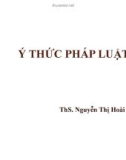 Bài giảng Ý thức pháp luật - TS. Nguyễn Thị Hoài Phương