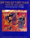 mỹ thuật việt nam thời kỳ 1975 - 2005: phần 1