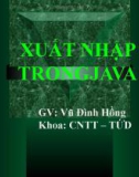 BÀI GIẢNG: XUẤT NHẬP TRONG JAVA