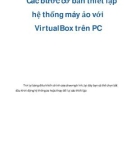 Các bước cơ bản thiết lập hệ thống máy ảo với VirtualBox trên PC