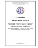 Giáo trình Kế toán doanh nghiệp 1 (Nghề: Kế toán doanh nghiệp - Trình độ CĐ/TC) - Trường Cao đẳng Nghề An Giang