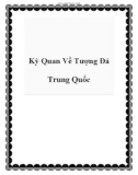 Kỳ Quan Về Tượng Đá Trung Quốc