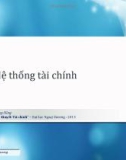 Bài giảng Lý thuyết tài chính (Phan Trần Trung Dũng) - Chương 6 Hệ thống tài chính